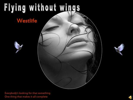 Flying without wings Westlife