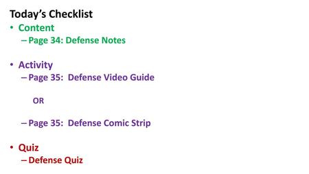 Today’s Checklist Content Activity Quiz Page 34: Defense Notes