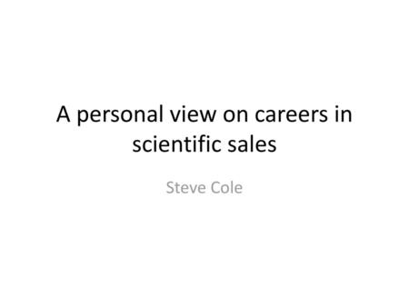 A personal view on careers in scientific sales