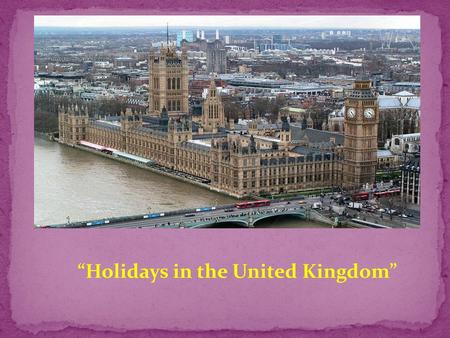 “Holidays in the United Kingdom”