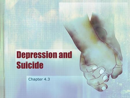 Depression and Suicide