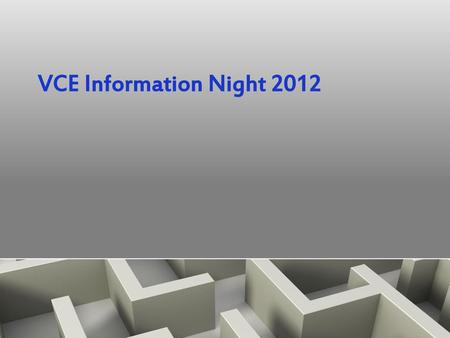 VCE Information Night 2012.
