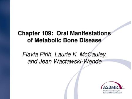Chapter 109: Oral Manifestations of Metabolic Bone Disease