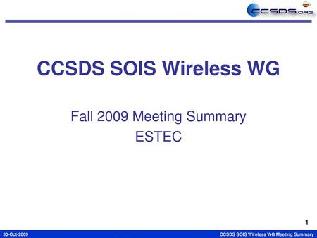 Fall 2009 Meeting Summary ESTEC