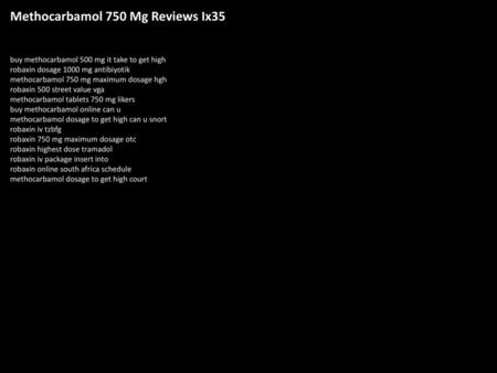 Methocarbamol 750 Mg Reviews Ix35