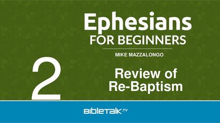 2 Review of Re-Baptism.