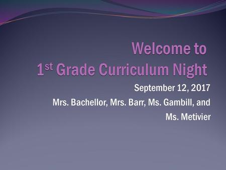 Welcome to 1st Grade Curriculum Night