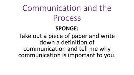 Communication and the Process