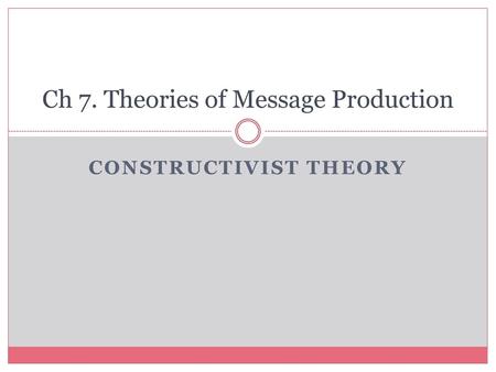 Ch 7. Theories of Message Production