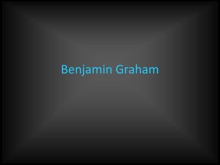 Benjamin Graham.