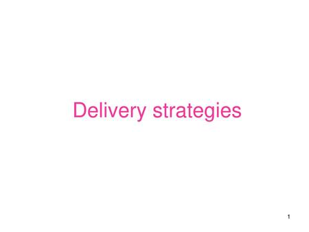 Delivery strategies.