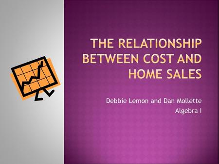 The relationship between cost and home sales