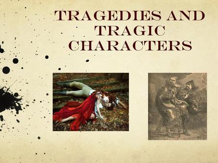 Tragedies and Tragic Characters
