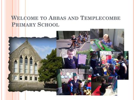 Welcome to Abbas and Templecombe Primary School
