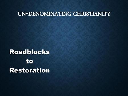 Un-denominating Christianity