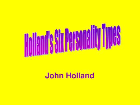 Holland's Six Personality Types