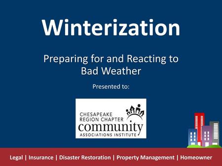 Preparing for and Reacting to Bad Weather Presented to: