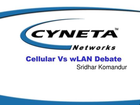 Cellular Vs wLAN Debate