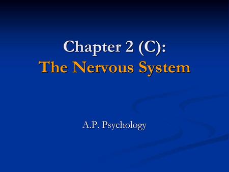 Chapter 2 (C): The Nervous System