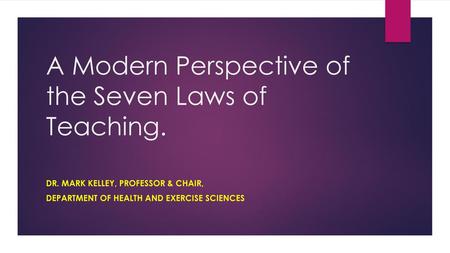 A Modern Perspective of the Seven Laws of Teaching.