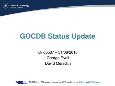 Gridpp37 – 31/08/2016 George Ryall David Meredith