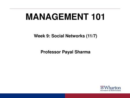 Week 9: Social Networks (11/7) Professor Payal Sharma
