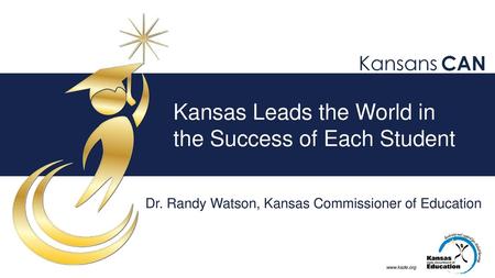 Kansas Leads the World in the Success of Each Student