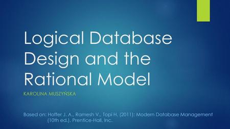 Logical Database Design and the Rational Model
