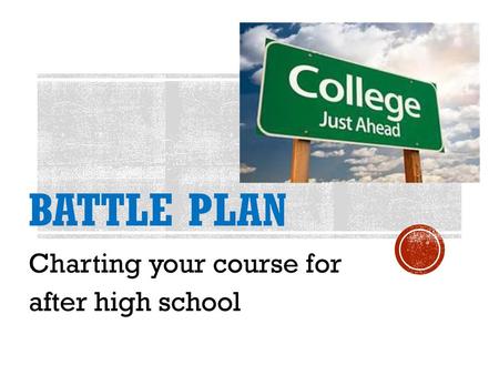 Charting your course for after high school