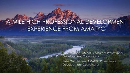 A Mile High Professional Development Experience From AMATYC