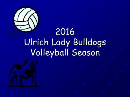 2016 Ulrich Lady Bulldogs Volleyball Season