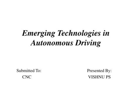 Emerging Technologies in Autonomous Driving