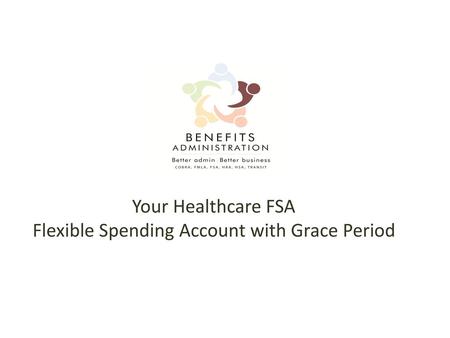 Your Healthcare FSA Flexible Spending Account with Grace Period
