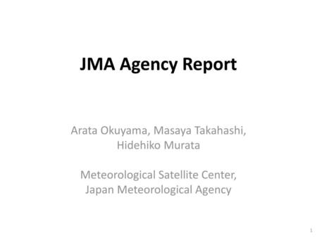JMA Agency Report Arata Okuyama, Masaya Takahashi, Hidehiko Murata
