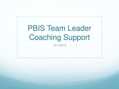 PBIS Team Leader Coaching Support