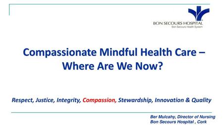 Compassionate Mindful Health Care – Where Are We Now?