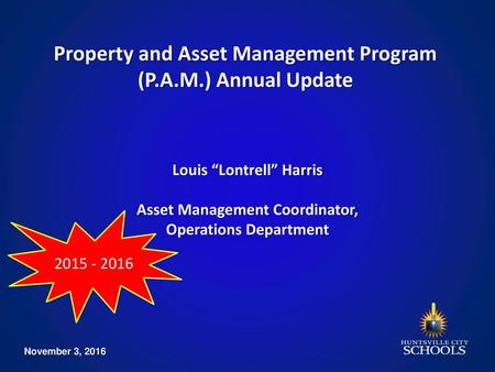 Property and Asset Management Program (P.A.M.) Annual Update