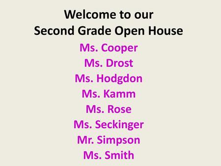 Welcome to our Second Grade Open House