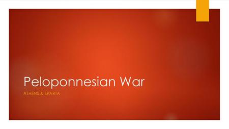 Peloponnesian War Athens & Sparta.