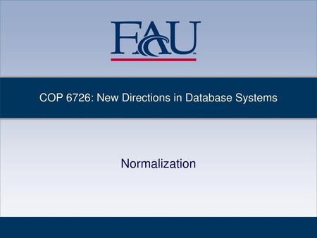 COP 6726: New Directions in Database Systems