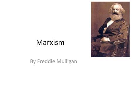 Marxism By Freddie Mulligan.