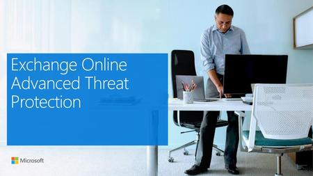 Exchange Online Advanced Threat Protection
