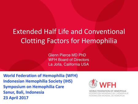 Extended Half Life and Conventional Clotting Factors for Hemophilia