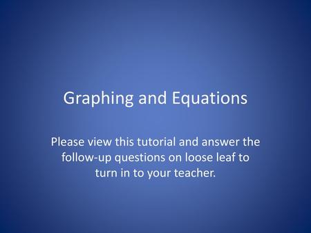 Graphing and Equations