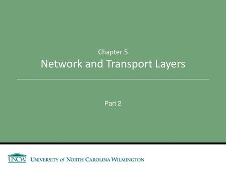 Chapter 5 Network and Transport Layers