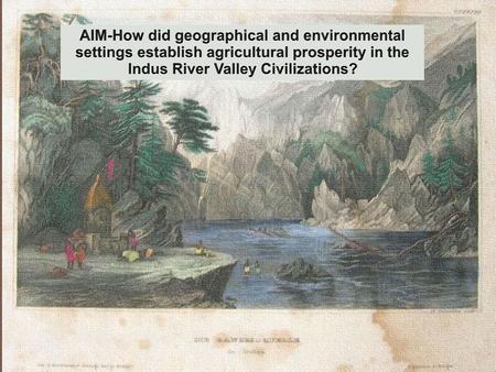 Indus River Valley Civilizations?
