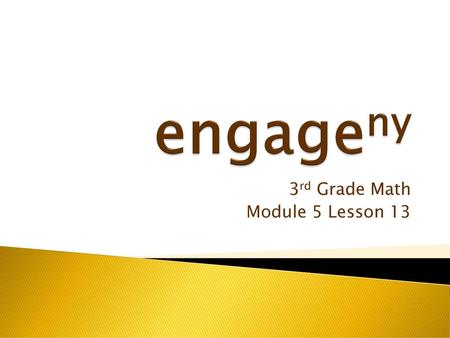 3rd Grade Math Module 5 Lesson 13