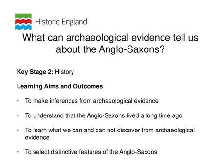 What can archaeological evidence tell us about the Anglo-Saxons?