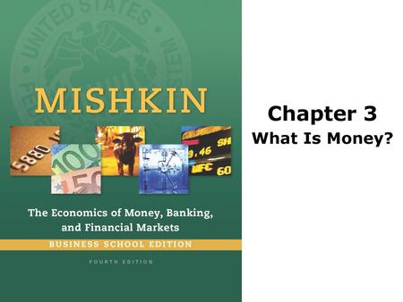 Chapter 3 What Is Money?.