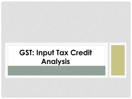 GST: Input Tax Credit Analysis